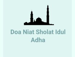 Doa Niat Sholat Idul Adha Lengkap