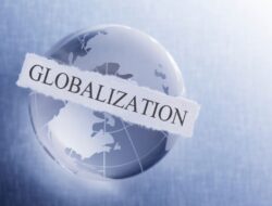 Globalisasi: Pengertian, Faktor Penyebab, Teori, Ciri dan Dampaknya