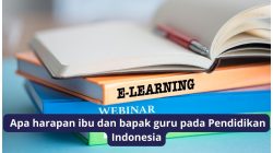 Apa Harapan Ibu dan Bapak Guru pada Pendidikan Indonesia